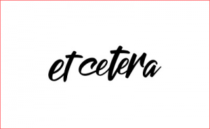 etcetera