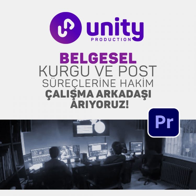 Unity Production, Kurgucu ve Post Sorumlusu Arıyor