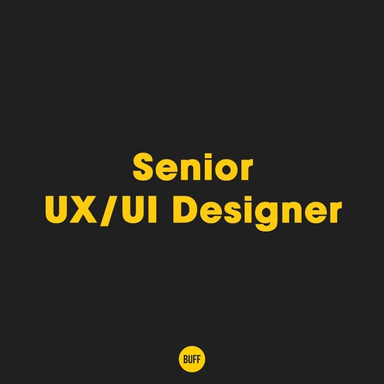 Buff Agency Senior UX/UI Designer Arıyor