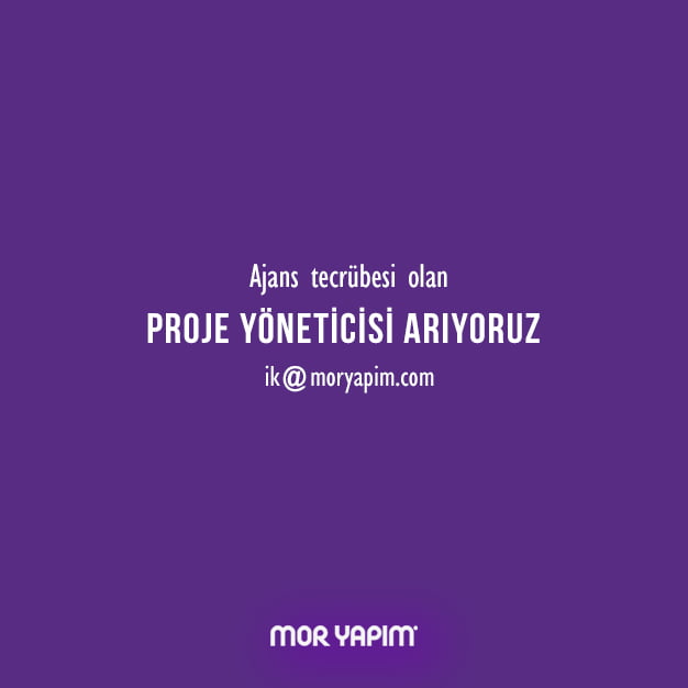 Mor Yapım Proje Yöneticisi Arıyor