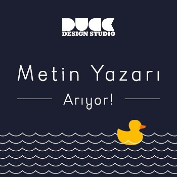 Duck İstanbul Design Studio, Metin Yazarı Arıyor!