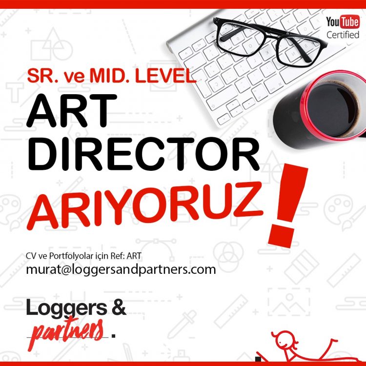 Sr. ve Mid Level Art Director iş ilanları Loggers & Partners, Sr. ve Mid Level Art Director Arıyor!