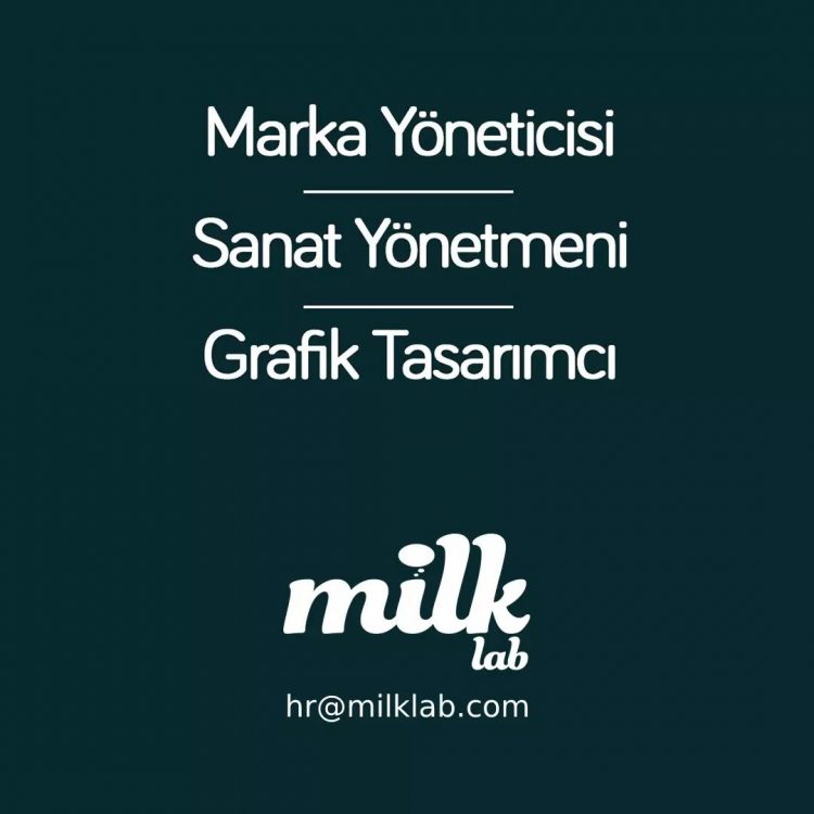 Milk Lab; Grafik Tasarımcı, Marka Yöneticisi ve Sanat Yönetmeni Arıyor!