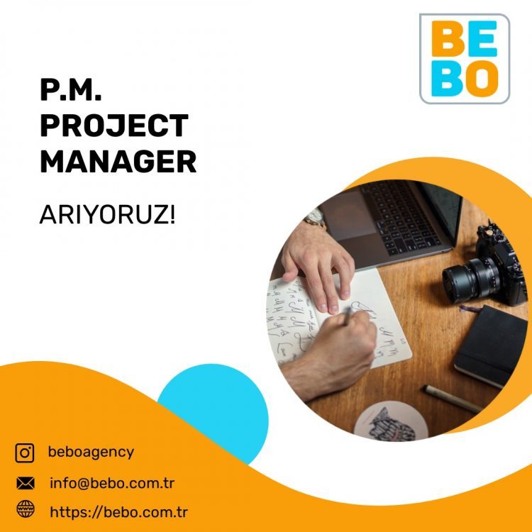 Project Manager iş ilanları BEBO Agency, Project Manager Arıyor!