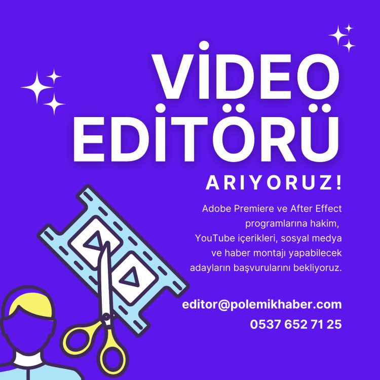 Polemik Haber Video Editörü Arıyor!