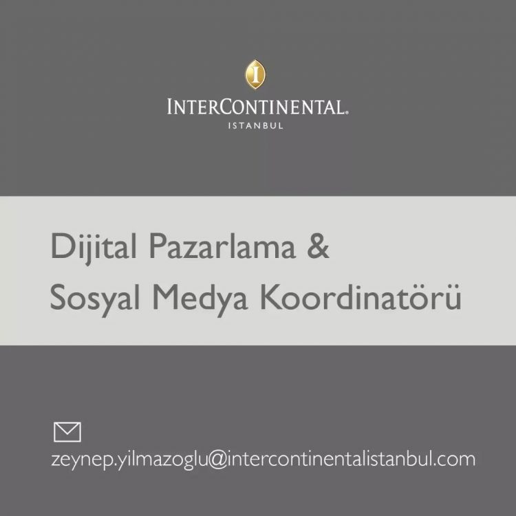 InterContinental İstanbul, Dijital Pazarlama ve Sosyal Medya Koordinatörü Arıyor!