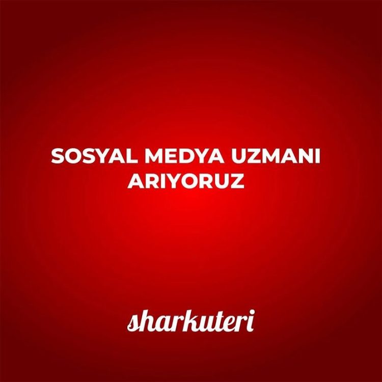 Sosyal Medya Uzmanı iş ilanları Sharkuteri Medya, Sosyal Medya Uzmanı