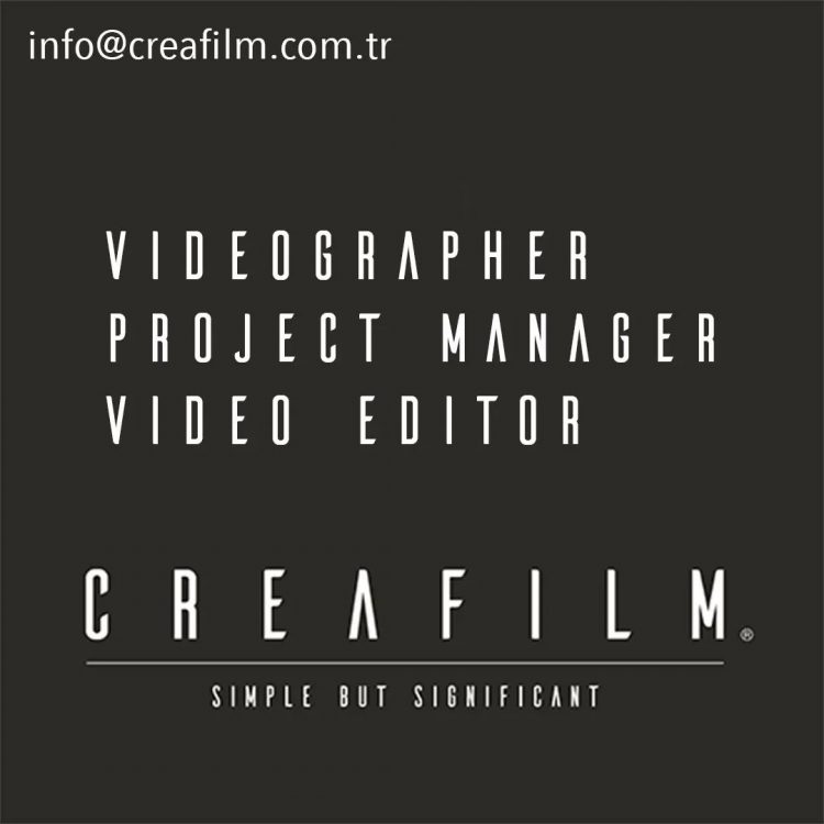 Video Editör, Proje Yöneticisi ve Videographer iş ilanları Creafilm Video Editör, Proje Yöneticisi ve Videographer Arıyor