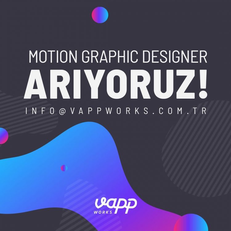 Freelance Motion Desingner iş ilanları Vapp Works, Tam zamanlı ya da Freelance Motion Desingner Arıyor