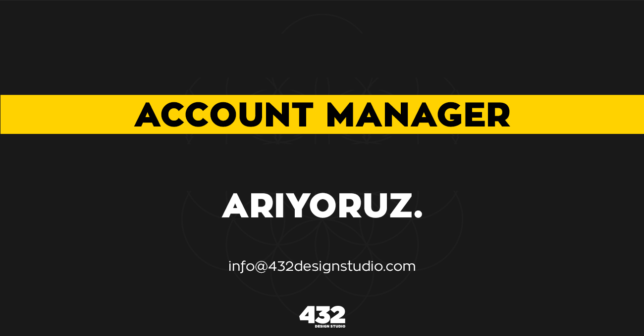 432 Design Studio, Account Manager Arıyor