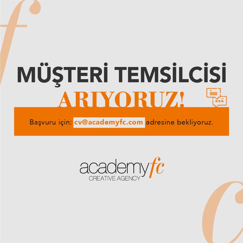 Müşteri Temsilcisi ilanları Academyfc Creative Agency, Müşteri Temsilcisi Arıyor