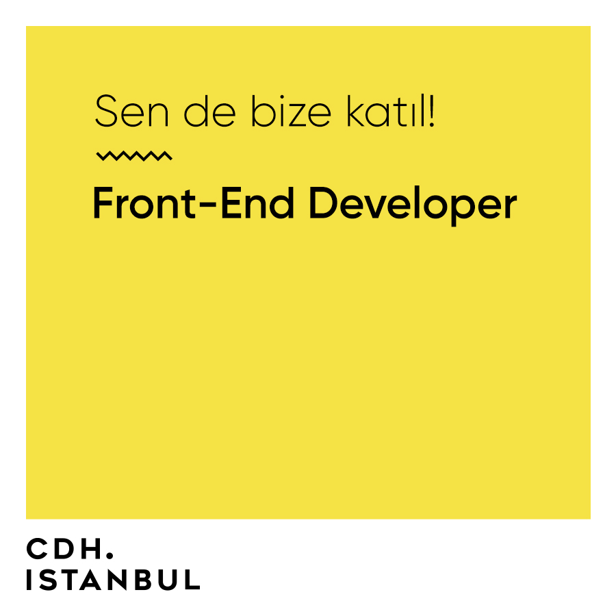 CDH. İstanbul, Front-End Developer Arıyor