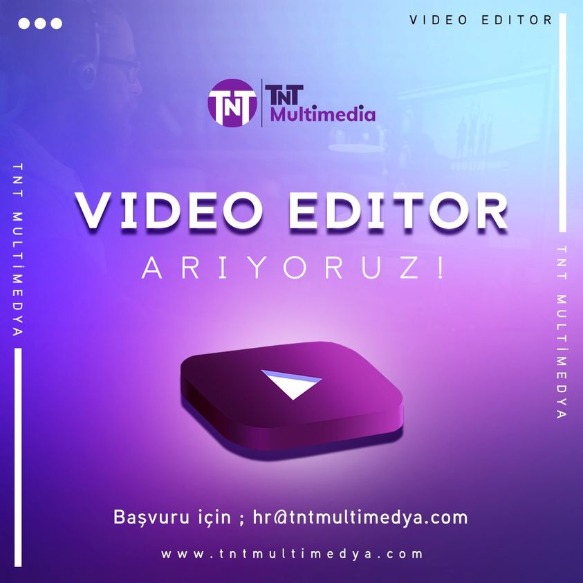 TNT Multimedya, Video Editör Arıyor