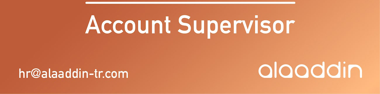 Account Supervisor ilanları Alaaddin, Account Supervisor Arıyor