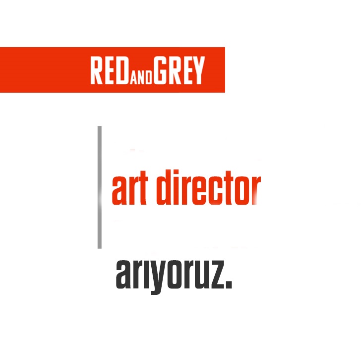 Red and Grey, Art Director Arıyor