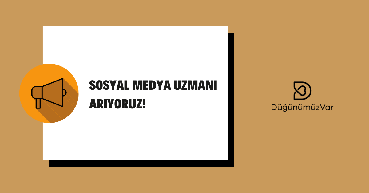 Düğünümüz Var, Senior Sosyal Medya Yöneticisi ve Digital Art Director Arıyor