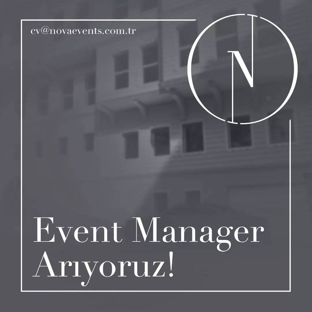 Event Manager İlanları Nova The Event Company, Event Manager Arıyor