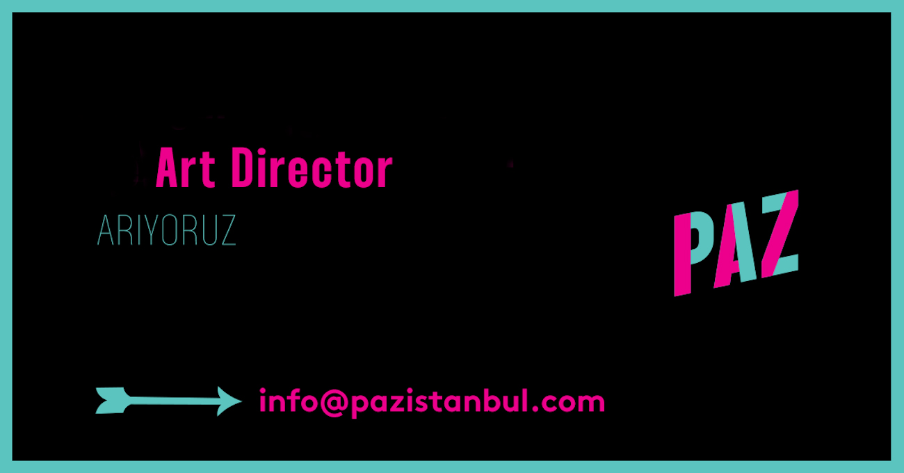 Art Director İş İlanları Paz İstanbul, Art Director Arıyor