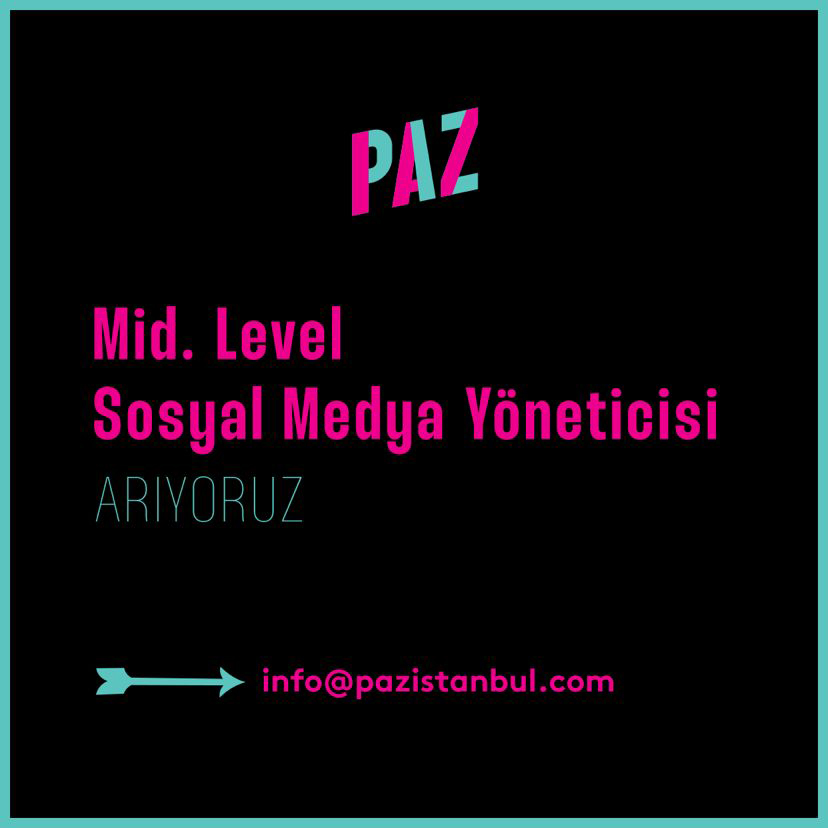 Sosyal Medya Yöneticisi ilanları Paz İstanbul, Sosyal Medya Yöneticisi Arıyor