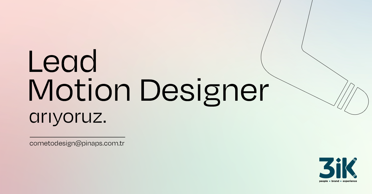 Lead Motion Designer 3İK