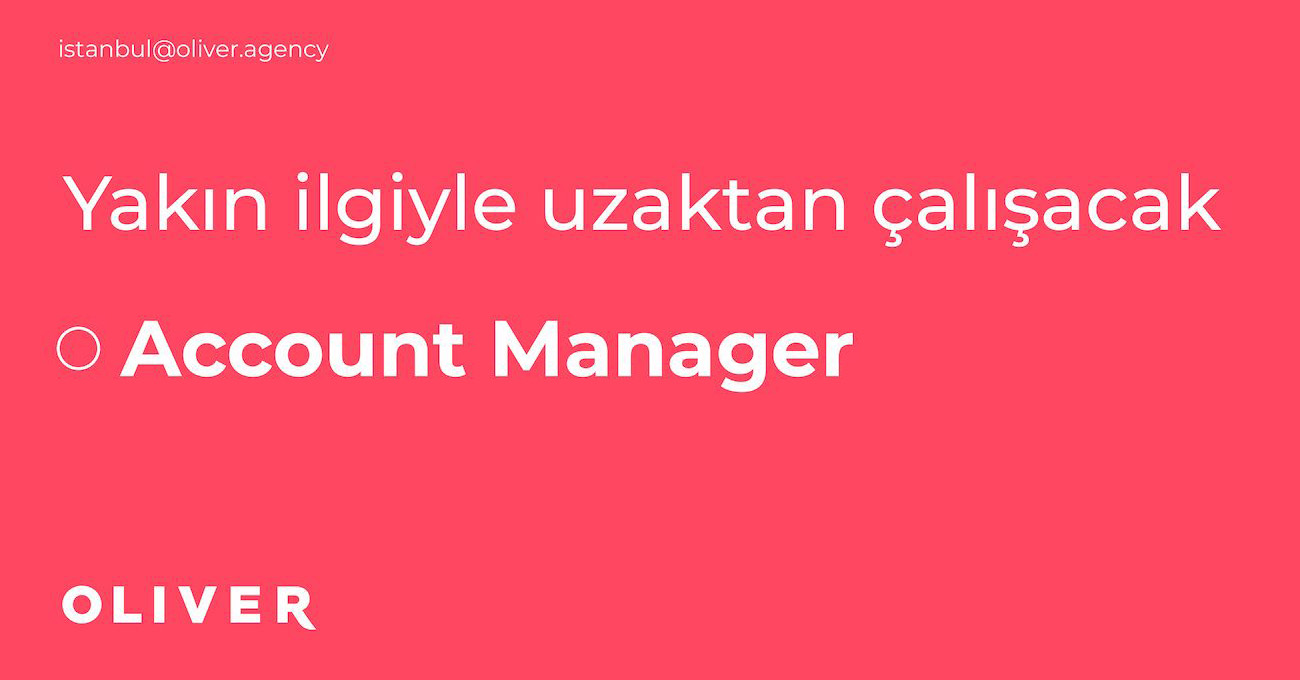 OLIVER, Account Manager Arıyor