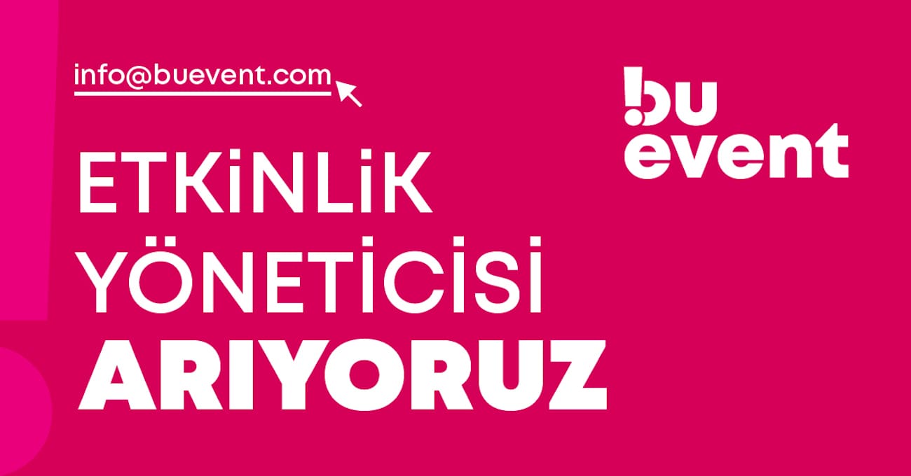 Etkinlik Yöneticisi ilanları Buevent, Etkinlik Yöneticisi Arıyor