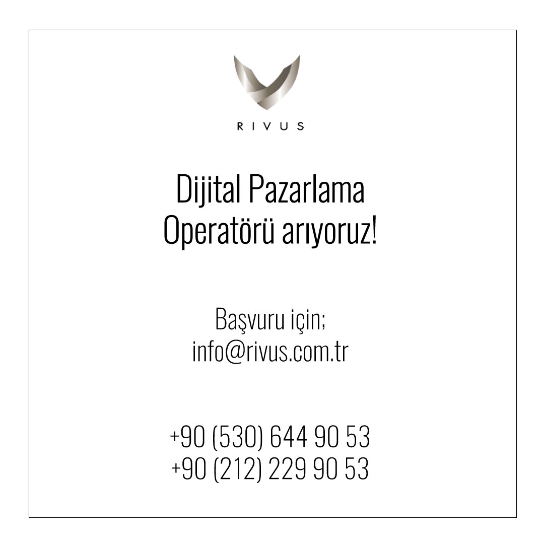 Dijital Pazarlama Operatörü ilanları Rivus, Dijital Pazarlama Operatörü Arıyor
