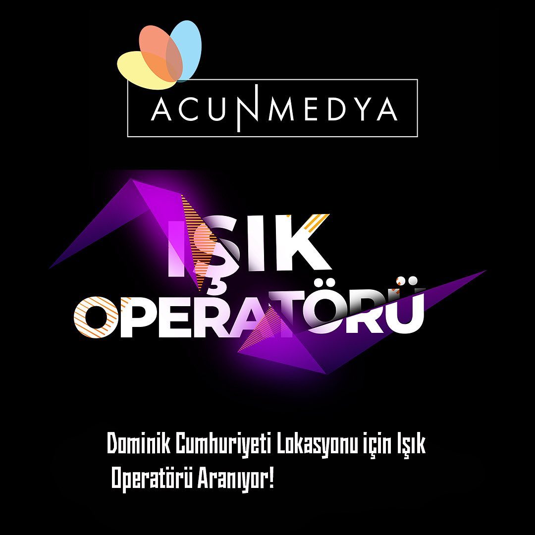 Işık Operatörü ilanları Acun Medya, Işık Operatörü Arıyor