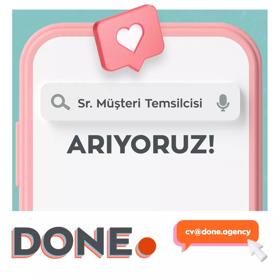 Sr. Müşteri Temsilcisi İş İlanı, Done Agency