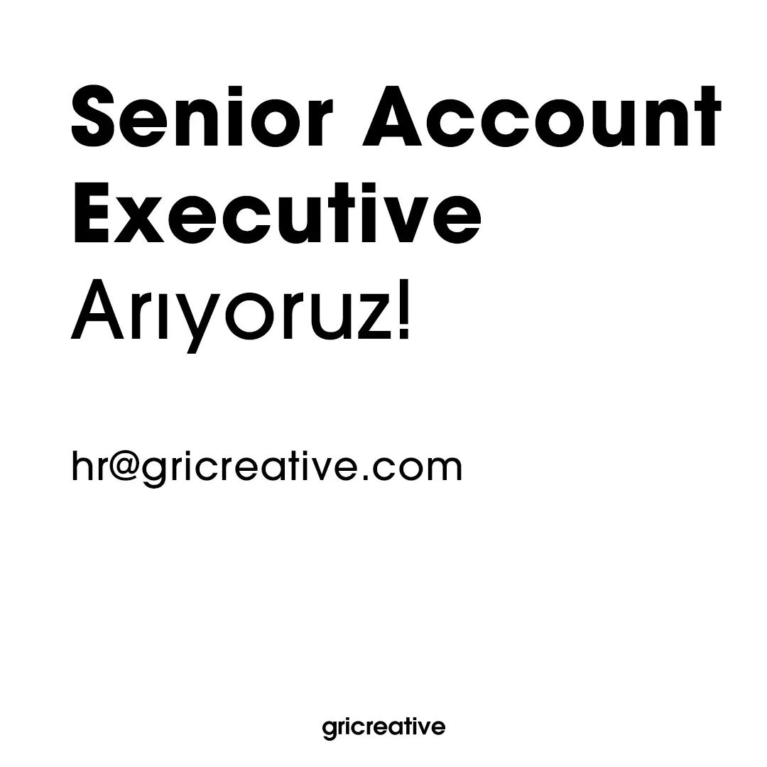 Senior Account Executive İş İlanı, Gricreative Senior Account Executive İş İlanı, Gricreative