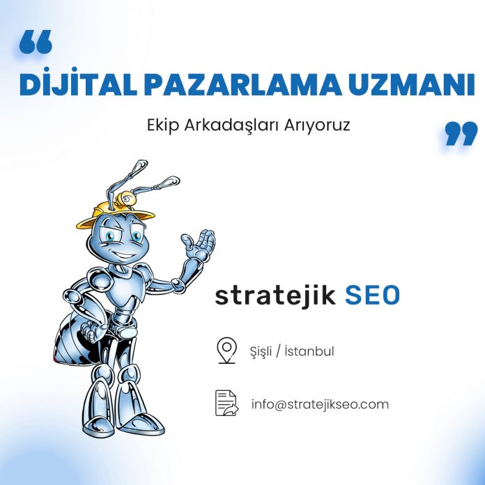 Dijital Pazarlama Uzmanı İş İlanı, Stratejik SEO