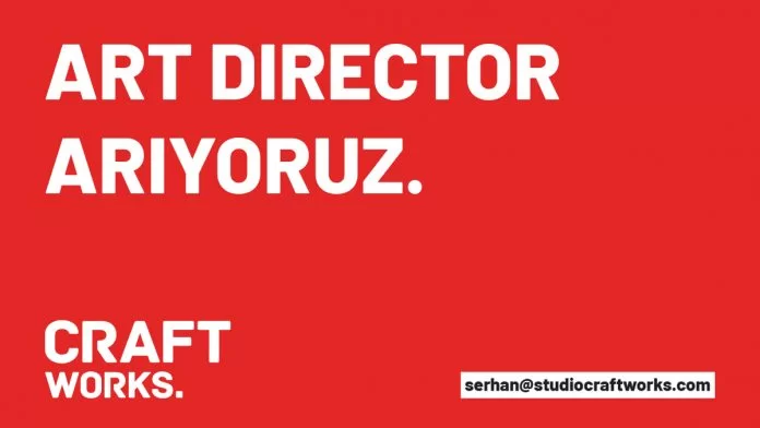 Art Director arayanlar Craft Works, Art Director Arıyor