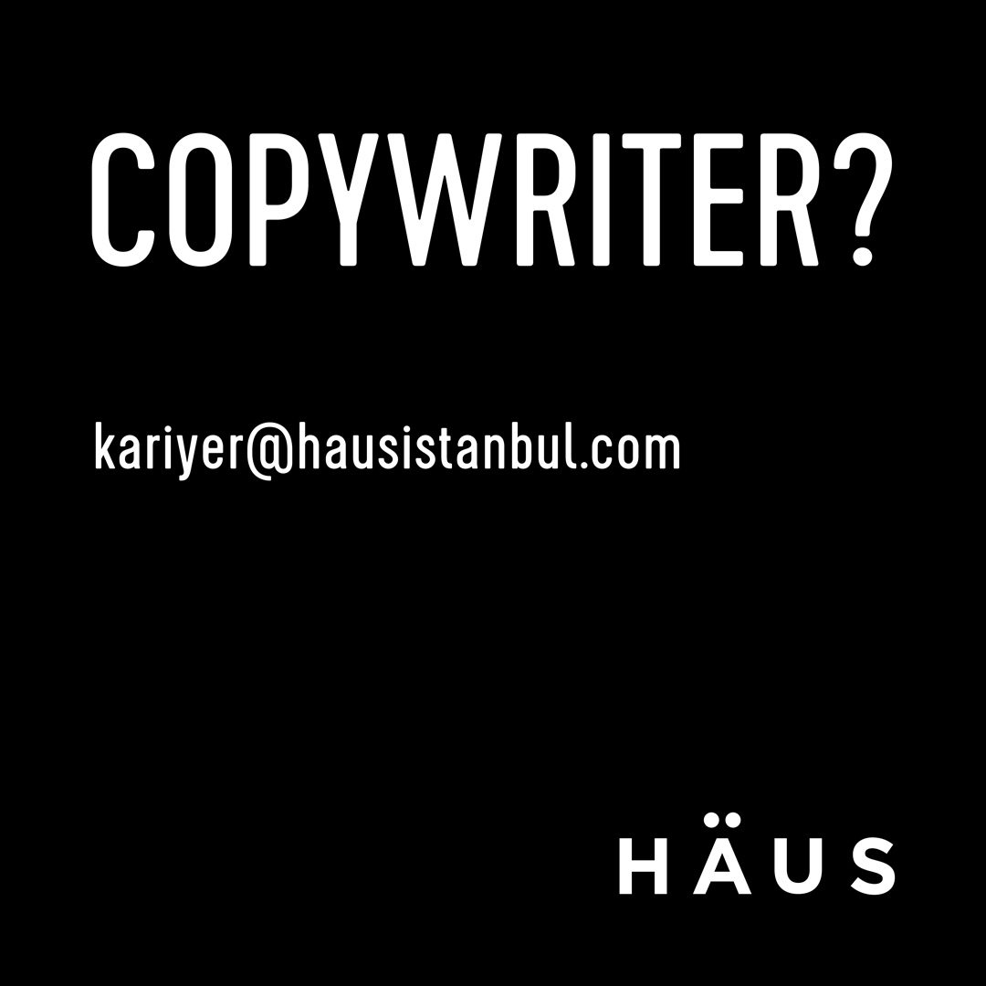 Copywriter İş İlanları HAUS, Copywriter Arıyor