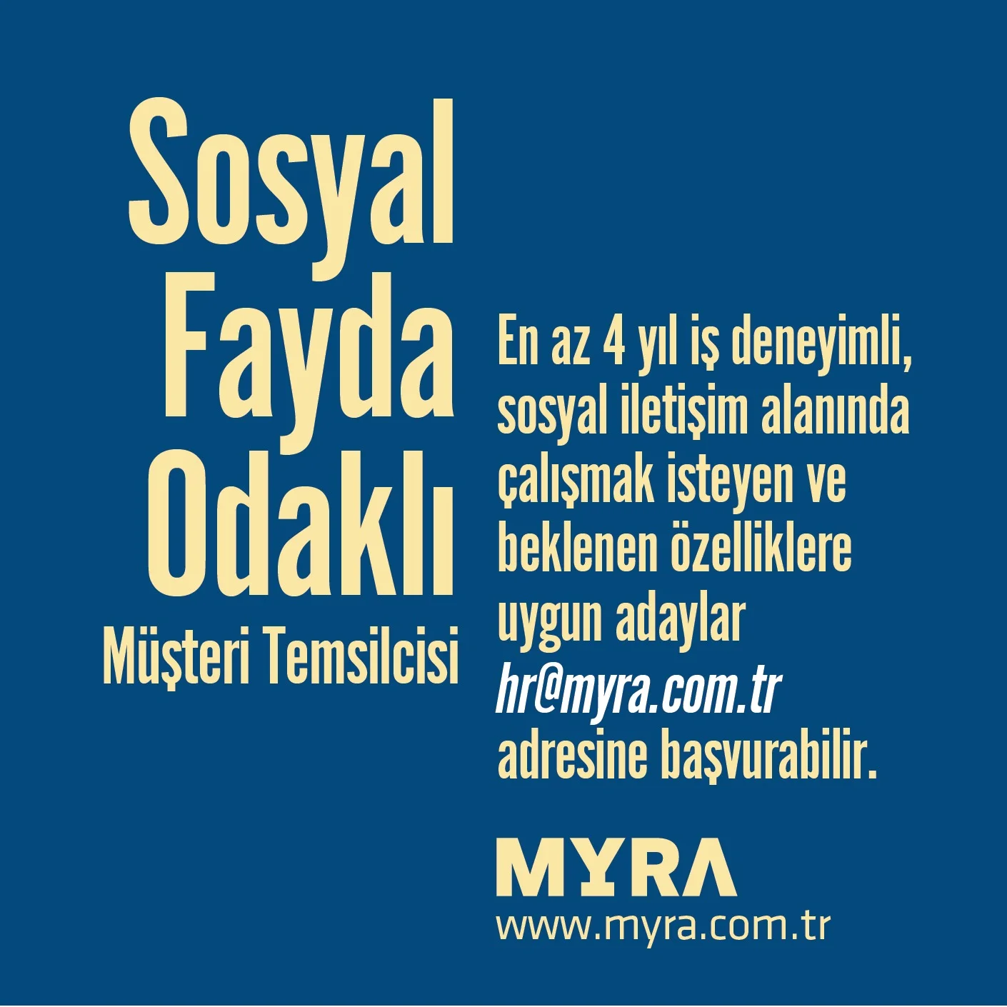 Myra, Müşteri Temsilcisi Arıyor