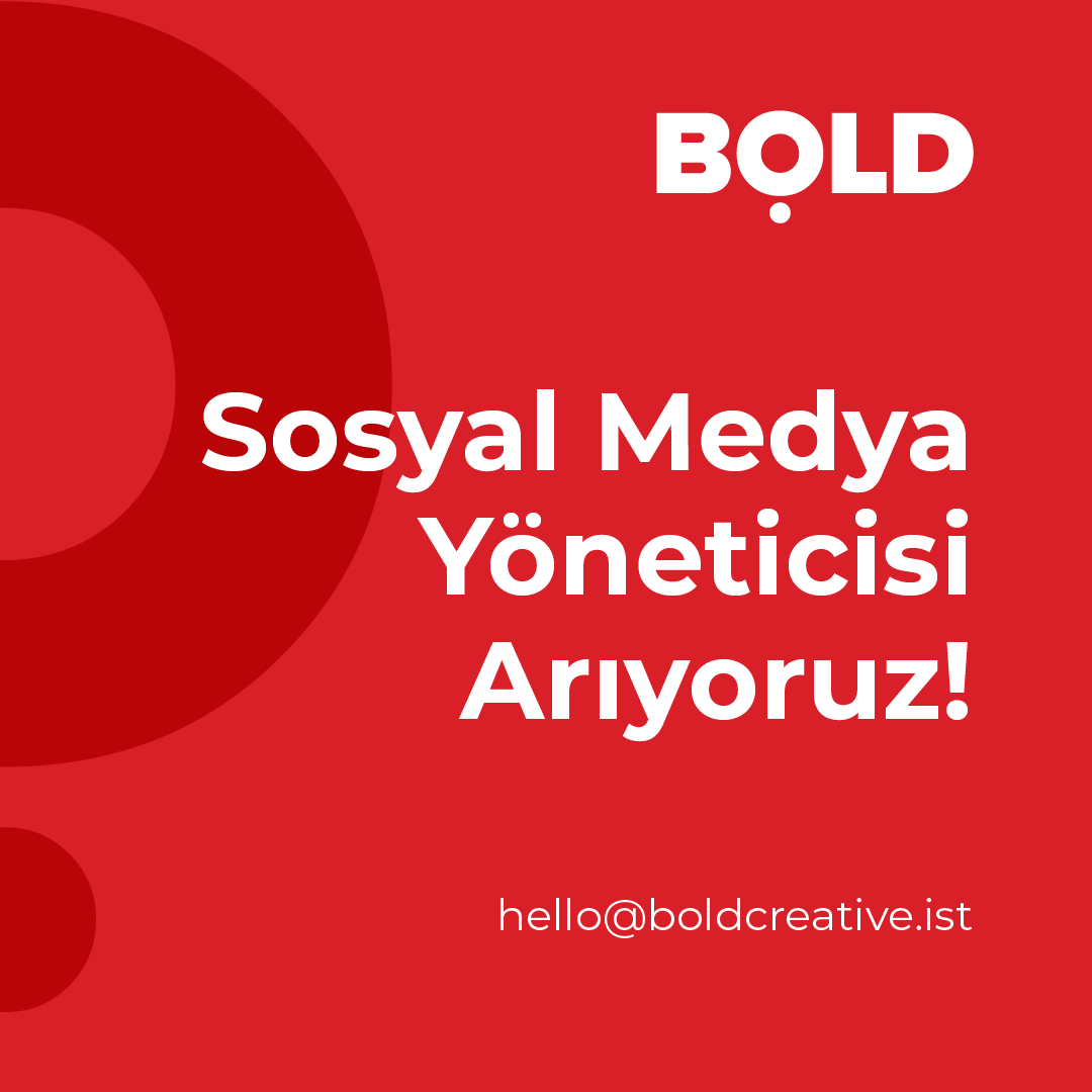 Sosyal Medya Yöneticisi iş ilanları Bold Creative, Sosyal Medya Yöneticisi Arıyor