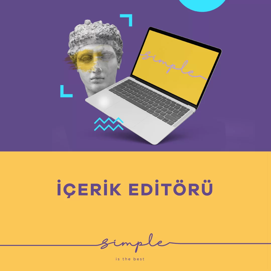 İçerik Editörü iş ilanları Simple Ajans, İçerik Editörü Arıyor
