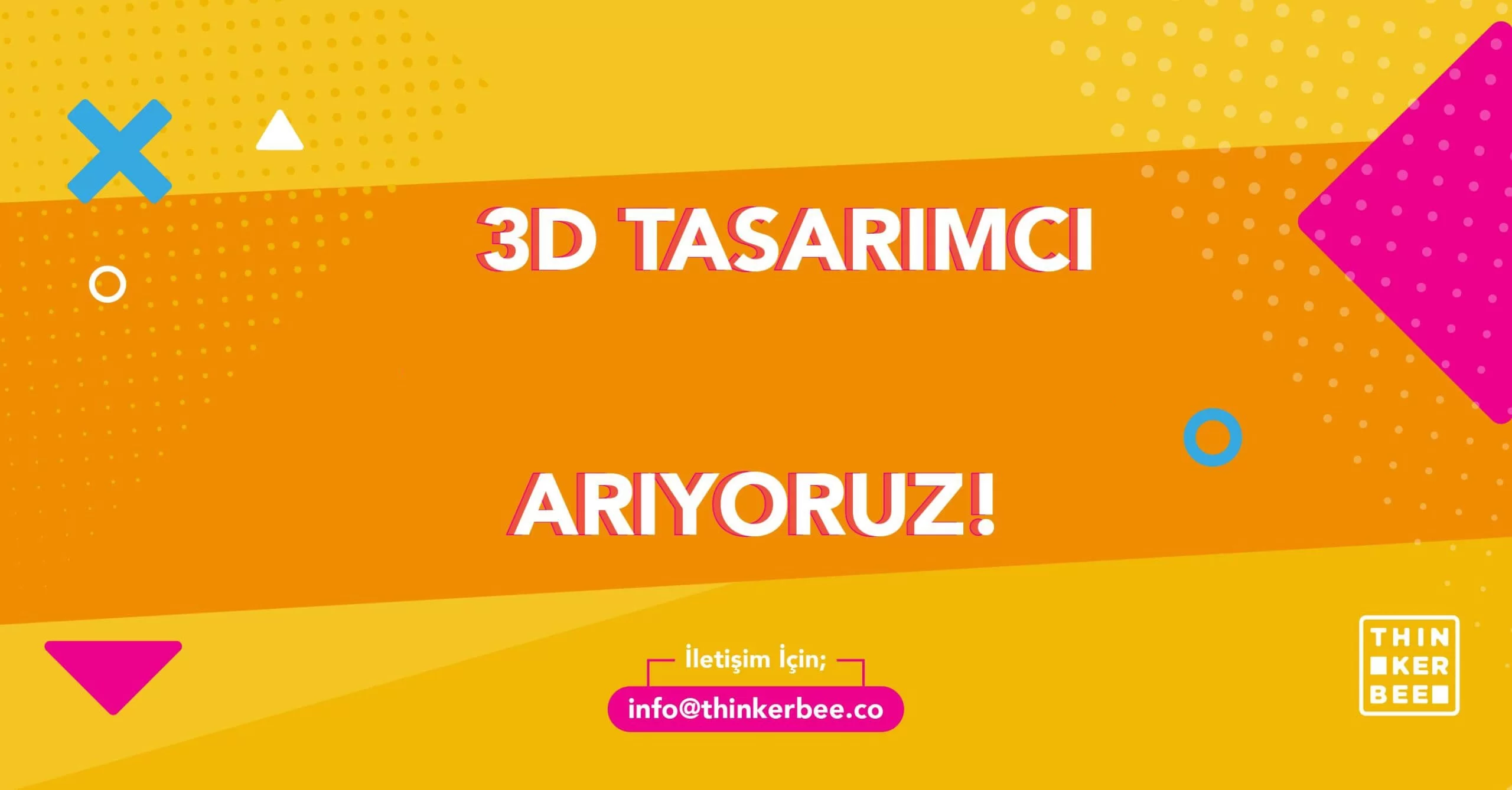 3D Tasarımcı iş ilanları Thinkerbee Experience Agency, 3D Tasarımcı Arıyor