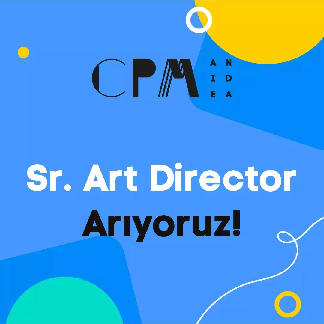 Sr. Art Director iş ilanları CPM istanbul, Sr. Art Director Arıyor