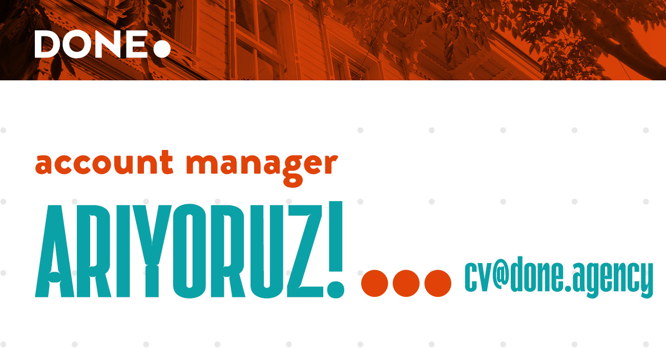 Account Manager iş ilanları Done Agency, Account Manager Arıyor