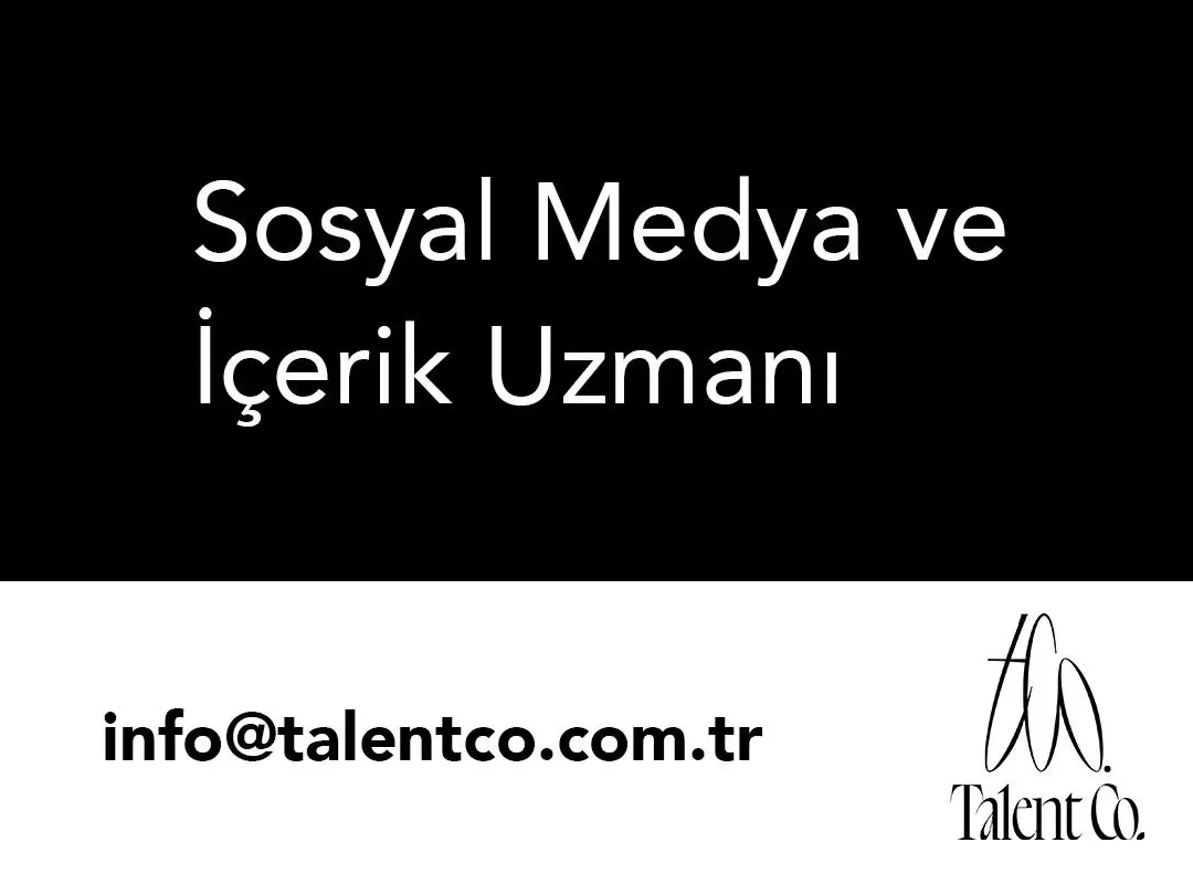 Talent Co. Sosyal Medya ve İçerik Uzmanı Arıyor