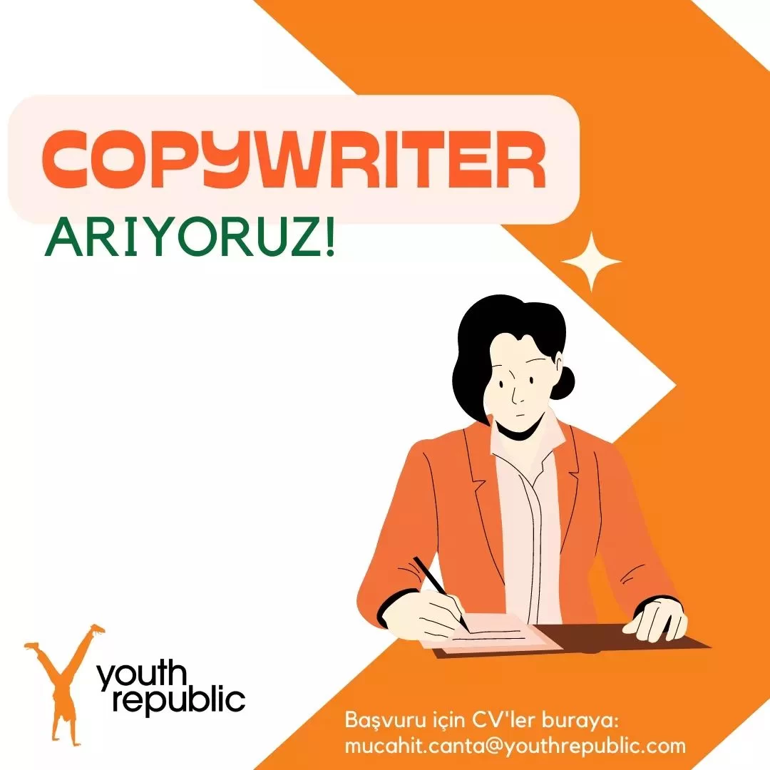 Copywriter arayanlar Youth Republic, Copywriter Arıyor