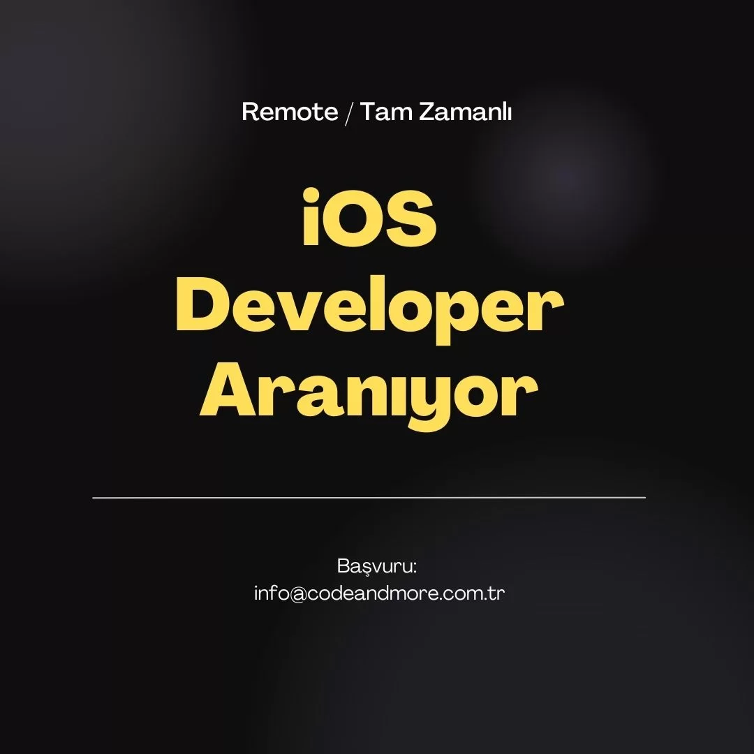 iOS Developer iş ilanları Code And More, iOS Developer Arıyor