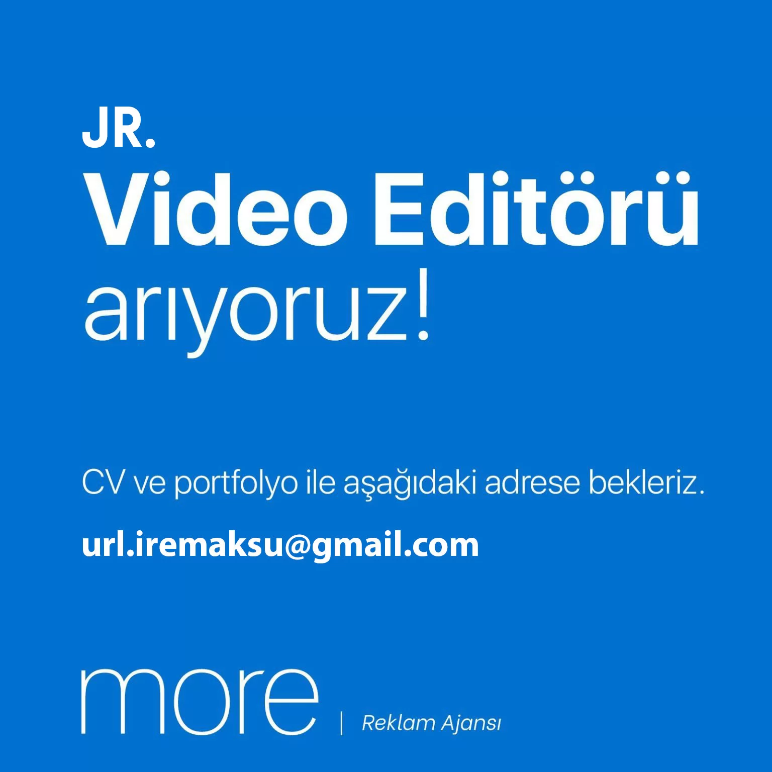 More Reklam Ajansı, Junior Video Editör Arıyor