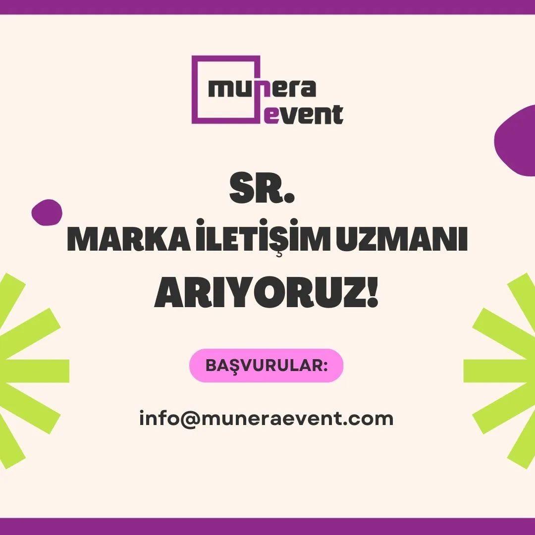 Sr. Marka İletişim Uzmanı İş İlanları Munera Event, Sr. Marka İletişim Uzmanı Arıyor