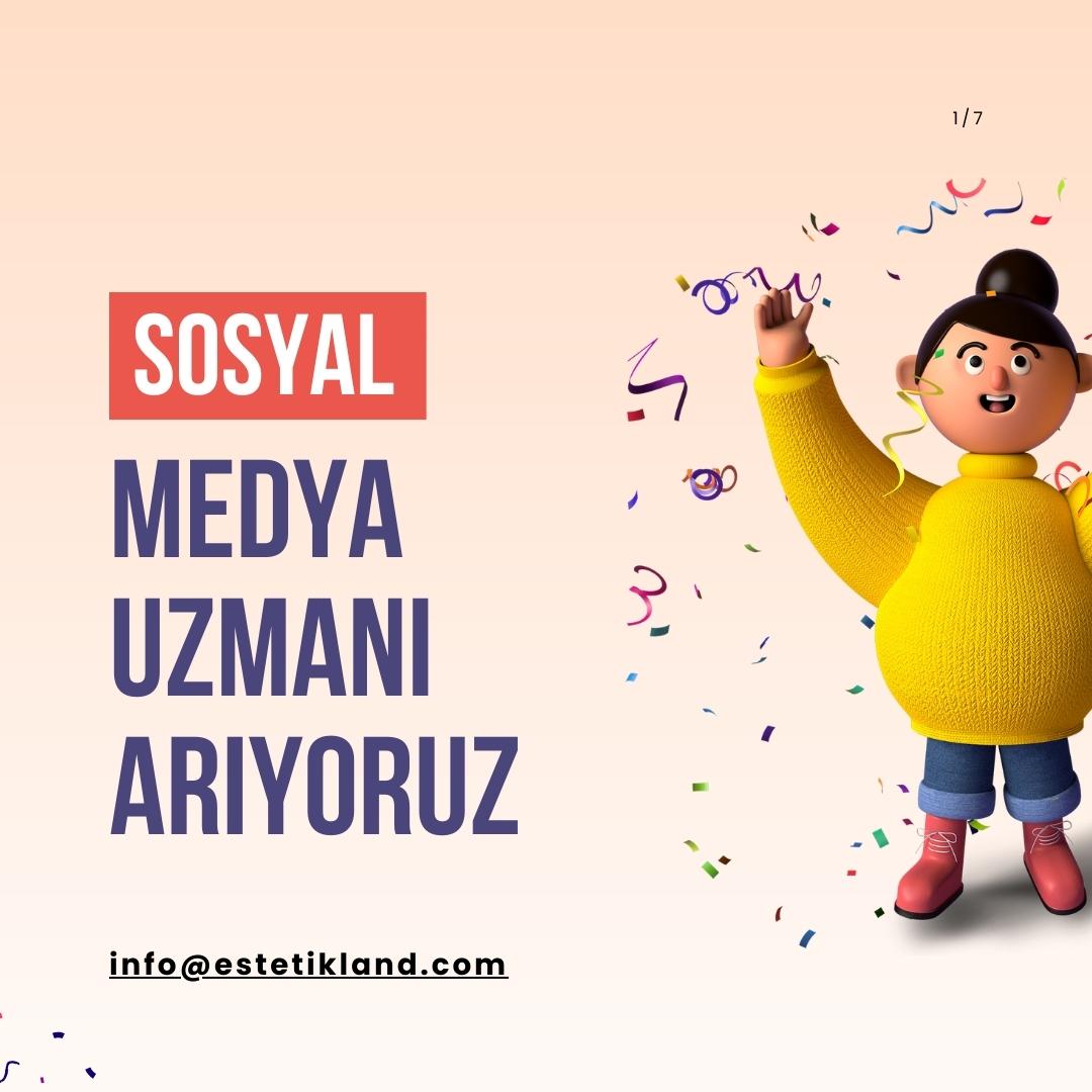 Sosyal Medya Uzmanı iş ilanları Estetikland, Sosyal Medya Uzmanı Arıyor