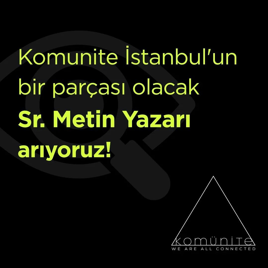 Komunite İstanbul, Senior Metin Yazarı Arıyor