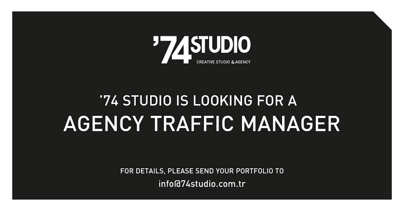 Agency Traffic Manager iş ilanları 74 STUDIO, Agency Traffic Manager Arıyor