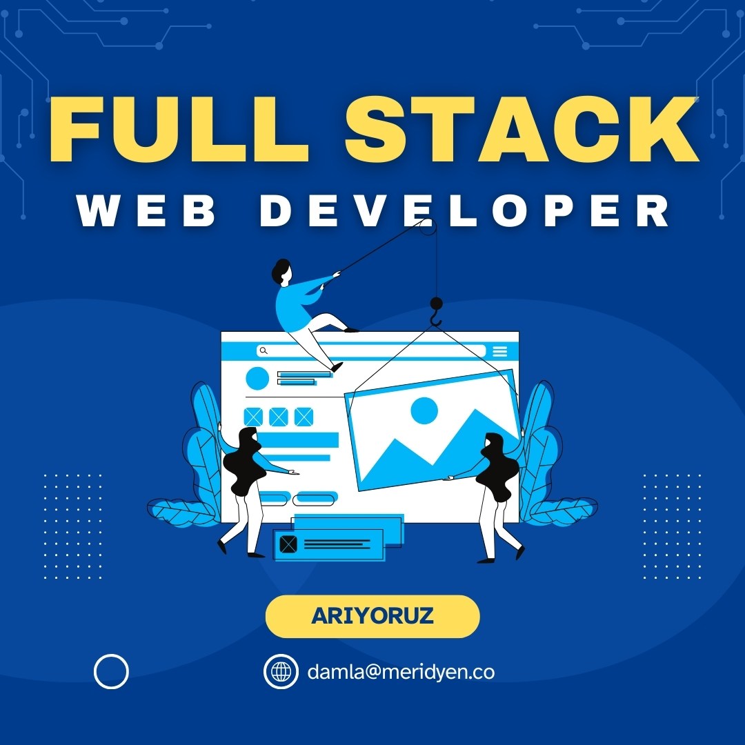 Full Stack Web Developer iş ilanları Meridyen Bilgi Teknolojileri, Full Stack Web Developer Arıyor