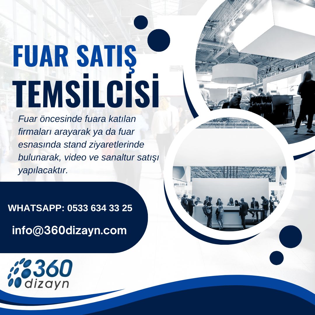 Fuar Satış Temsilcisi arayanlar 360 Dizayn, Fuar Satış Temsilcisi Arıyor