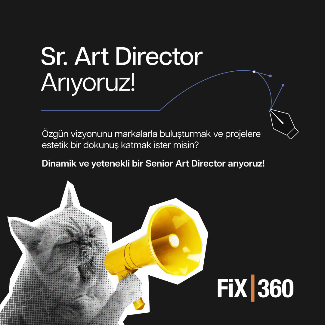 Fix360 Agency, Sr. Sanat Yönetmeni Arıyor